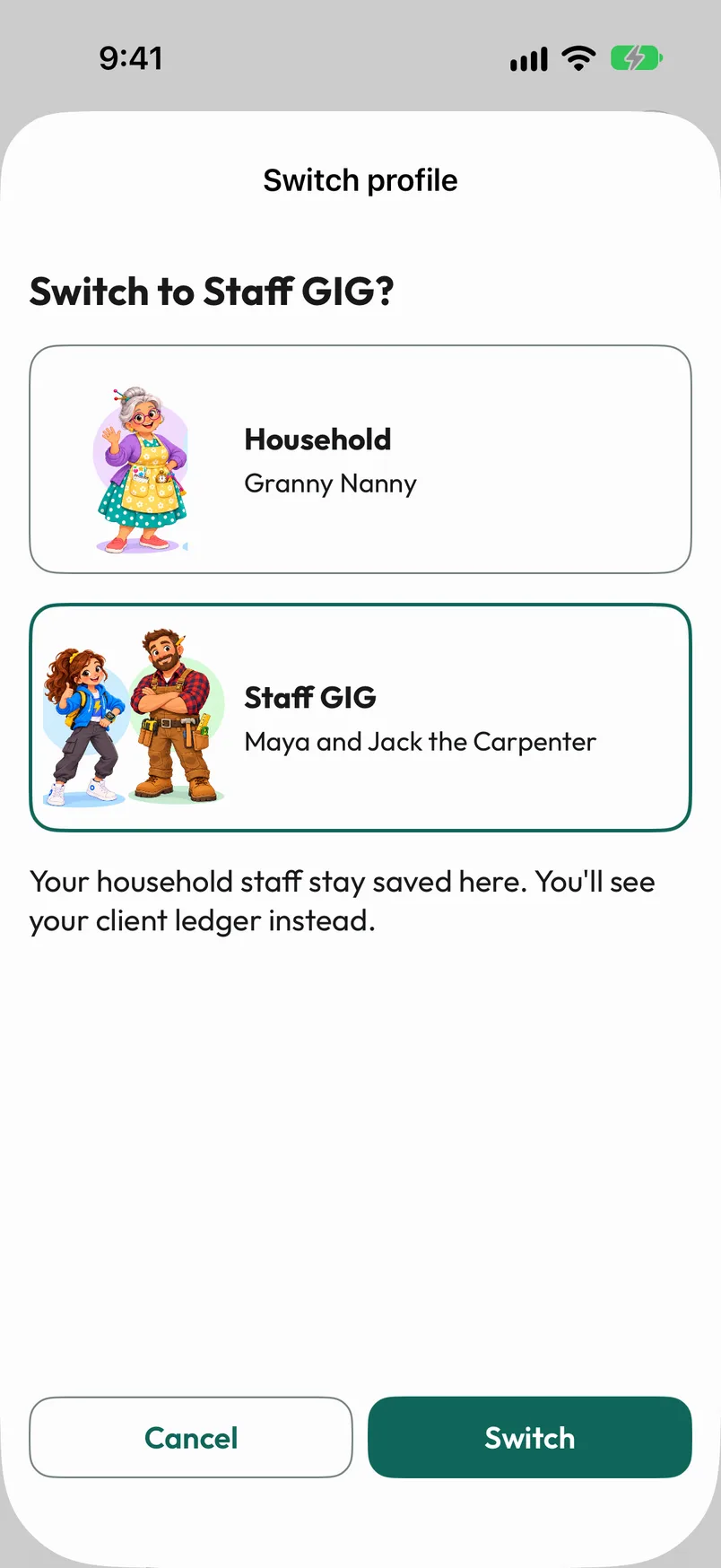 The illustrated profile switch with Granny Nanny for Household, Maya and Jack the Carpenter for Staff GIG, and Cancel and Switch actions.